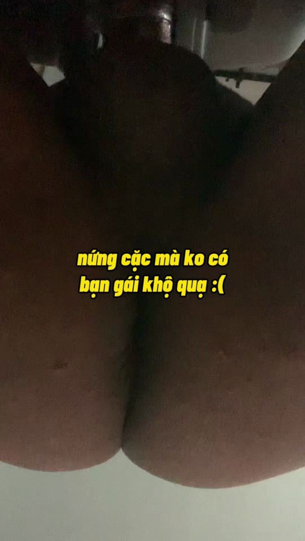 Nứng cặc mà ko có bạn gái?? :(